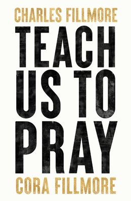 Cover for Charles Fillmore · Teach Us to Pray (Bog) (2022)