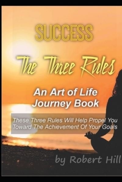 Success - Robert Hill - Livres - Independently Published - 9781699693155 - 15 octobre 2019