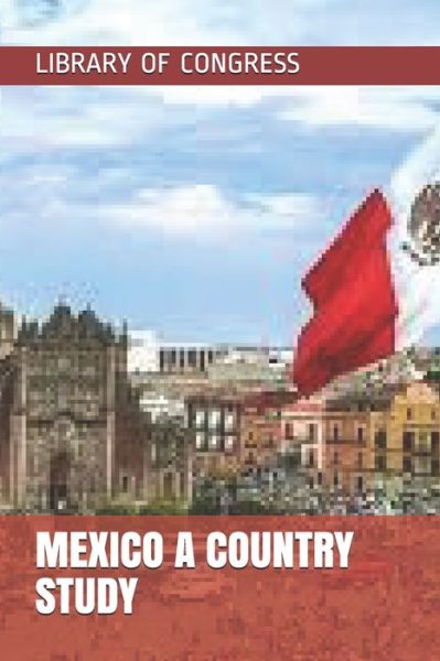 Cover for Library Of Congress · Mexico a Country Study (Paperback Book) (2019)