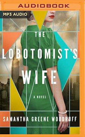 Cover for Samantha Greene Woodruff · The Lobotomist's Wife (CD) (2022)