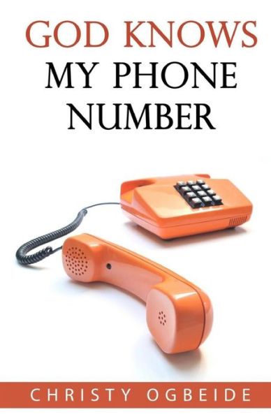 Cover for Christy Ogbeide · God Knows My Phone Number (Paperback Book) (2018)