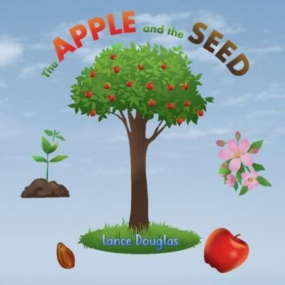 Cover for Lance Douglas · The Apple and the Seed (Paperback Book) (2018)