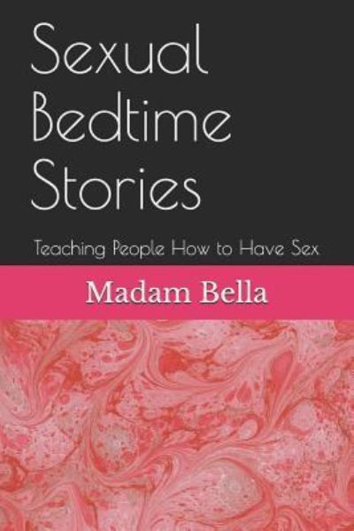 Cover for Madam Bella · Sexual Bedtime Stories (Paperback Book) (2018)