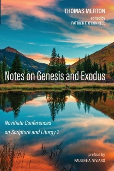 Notes on Genesis and Exodus - Thomas Merton - Kirjat - Cascade Books - 9781725253155 - tiistai 29. kesäkuuta 2021