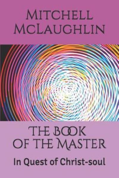 Cover for Mitchell McLaughlin · The Book of the Master (Taschenbuch) (2018)