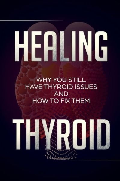 Cover for Neal Brown · Healing Thyroid (Pocketbok) (2018)