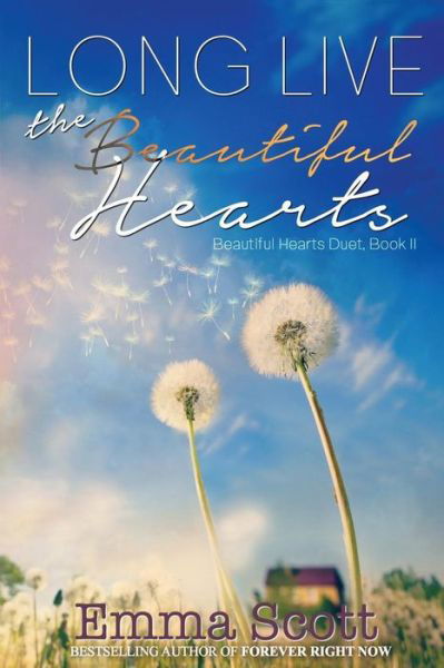 Cover for Emma Scott · Long Live the Beautiful Hearts (Pocketbok) (2018)