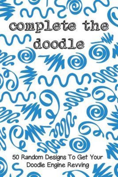 Cover for Cutiepie Doodling · Complete the Doodle (Paperback Book) (2018)