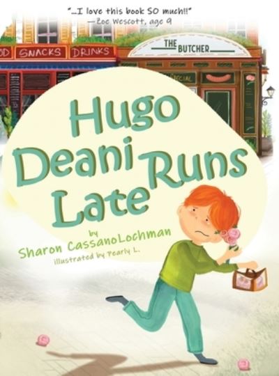 Cover for Sharon Cassanolochman · Hugo Deani Runs Late (Hardcover Book) (2021)