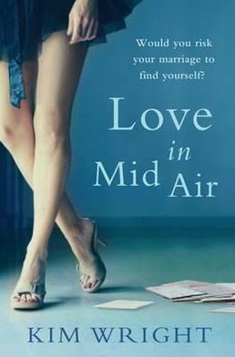 Cover for Kim Wright · Love in Mid Air (Paperback Book) [Main edition] (2012)