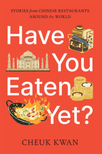 Cover for Cheuk Kwan · Have You Eaten Yet? (Paperback Book) (2022)