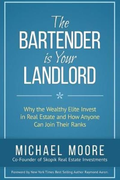 Cover for Michael Moore · The Bartender Is Your Landlord (Taschenbuch) (2015)