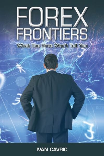 Cover for Ivan Cavric · Forex Frontiers (Paperback Book) (2017)