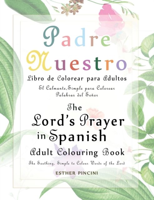 Cover for Esther Pincini · The Lord's Prayer in Spanish Adult Colouring Book (Paperback Book) (2018)
