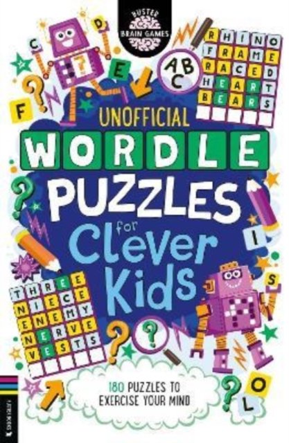 Wordle Puzzles for Clever Kids: More than 180 puzzles to exercise your mind - Buster Brain Games - Sarah Khan - Bøger - Michael O'Mara Books Ltd - 9781780559155 - 13. oktober 2022