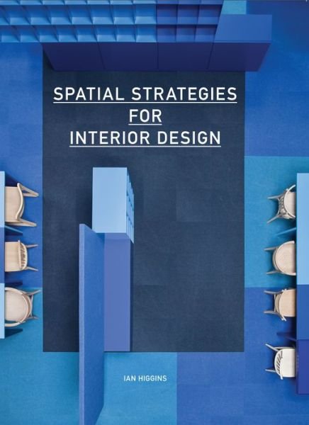 Cover for Ian Higgins · Spatial Strategies for Interior Design (Paperback Book) (2015)