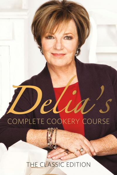 Cover for Delia Smith · Delia's Complete Cookery Course: kitchen classics from the Queen of Cookery (Hardcover Book) (2020)