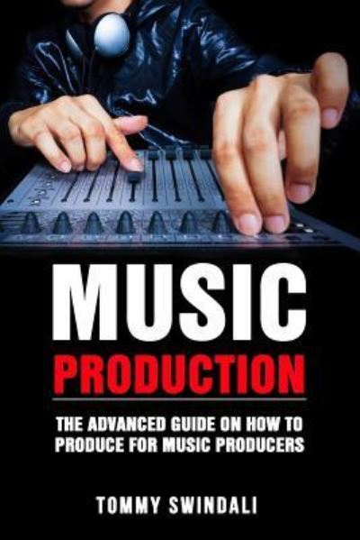 Cover for Tommy Swindali · Music Production (Paperback Book) (2018)