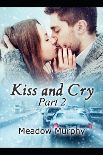 Cover for Meadow Murphy · Kiss and Cry Part 2 (Pocketbok) (2019)