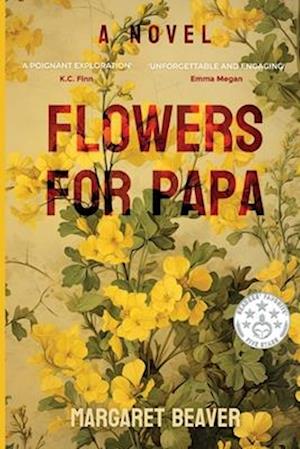 Margaret Beaver · Flowers for Papa (Paperback Book) (2024)