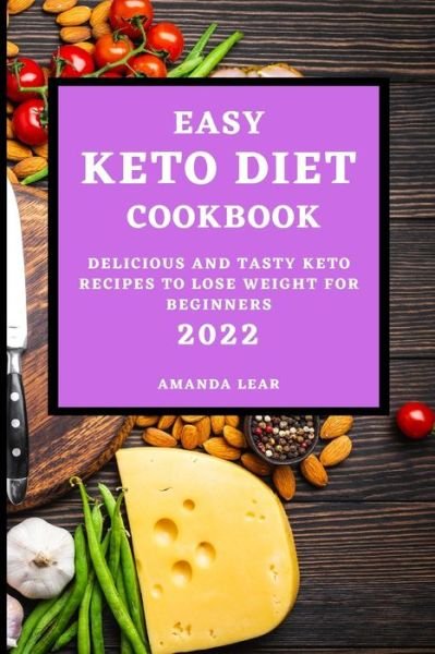 Cover for Amanda Lear · Easy Keto Diet Cookbook 2022 (Pocketbok) (2022)