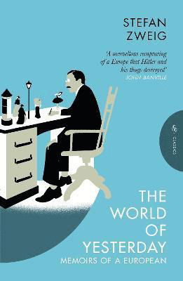 Cover for Zweig, Stefan (Author) · The World of Yesterday: Memoirs of a European - Pushkin Press Classics (Paperback Book) (2024)