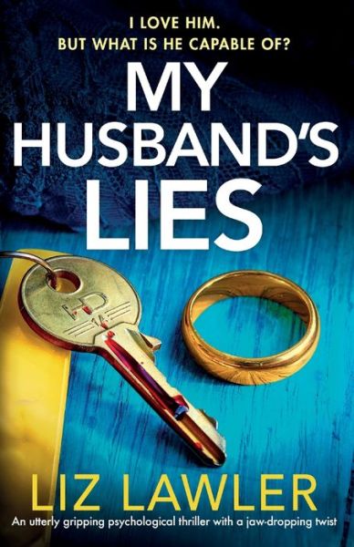 Cover for Liz Lawler · My Husband's Lies: An utterly gripping psychological thriller with a jaw-dropping twist (Paperback Book) (2023)