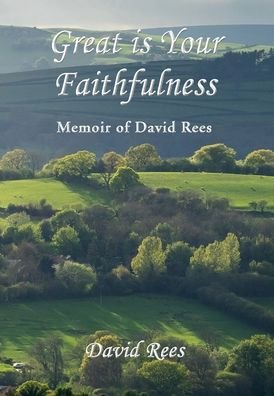 Cover for David Rees · Great is Your Faithfulness (Hardcover Book) (2020)