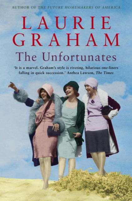 The The Unfortunates - Laurie Graham - Książki - HarperCollins Publishers - 9781841153155 - 5 maja 2003