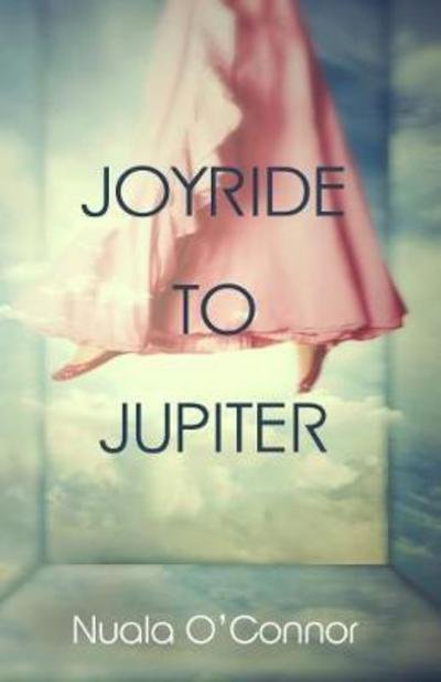 Cover for Nuala O'Connor · Joyride to Jupiter (Paperback Book) (2017)