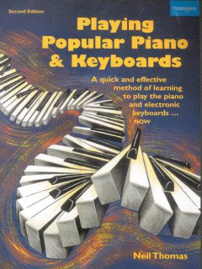 Playing Popular Piano & Keyboards: A Quick & Effective Method of Learning - Neil Thomas - Books - Thorogood - 9781854180155 - March 2, 1994