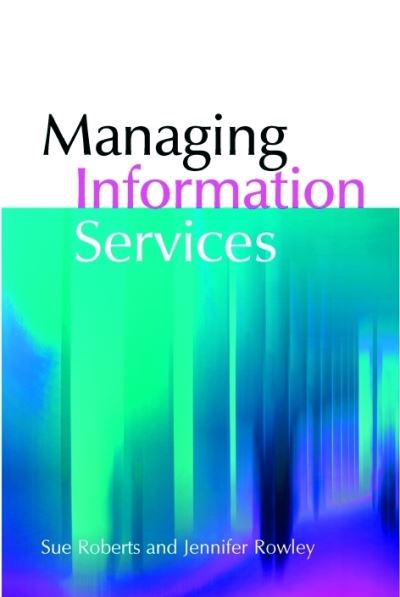 Cover for Sue Roberts · Managing Information Services (Paperback Book) (2004)