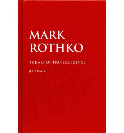 Cover for Julia Davis · Mark Rothko: the Art of Transcendence (Hardcover Book) (2011)