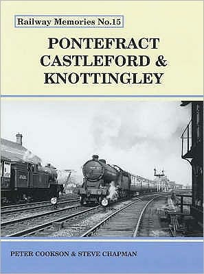 Cover for Peter Cookson · Pontefract, Castleford and Knottingley - Railway Memories (Paperback Book) (2003)