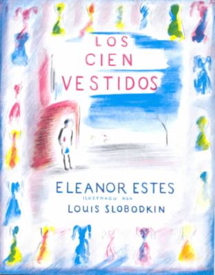 Cover for Eleanor Estes · Los Cien Vestidos (Paperback Book) [Spanish edition] (1996)