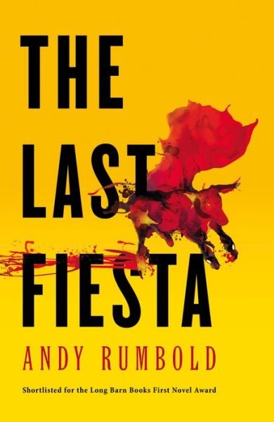 Cover for Andy Rumbold · The Last Fiesta (Bok) (2015)