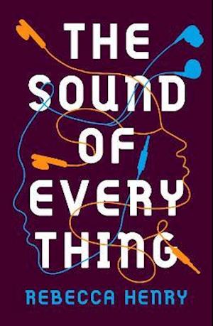 The Sound of Everything - Rebecca Henry - Books - Everything with Words - 9781911427155 - July 22, 2021