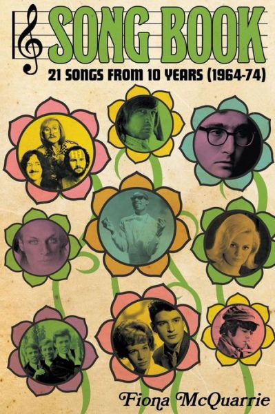 Song Book: 21 Songs From 10 Years (1964-74) - Fiona McQuarrie - Books - New Haven Publishing Ltd - 9781912587155 - November 28, 2018