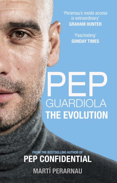 Cover for Marti Perarnau · Pep Guardiola: The Evolution (Paperback Book) [New in B-Paperback edition] (2023)