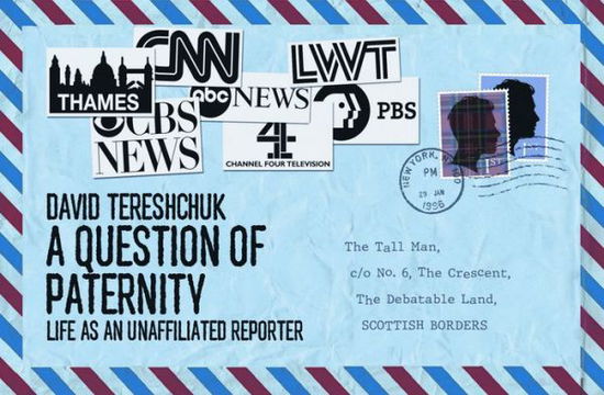 Cover for David Tereshchuk · A Question of Paternity: Life as an Unaffiliated Reporter (Paperback Book) (2024)