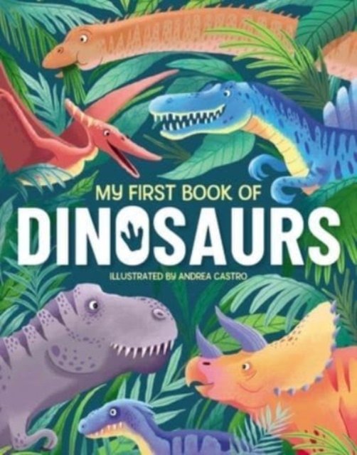 Cover for Emily Kington · My First Book Of Dinosaurs (Inbunden Bok) (2023)