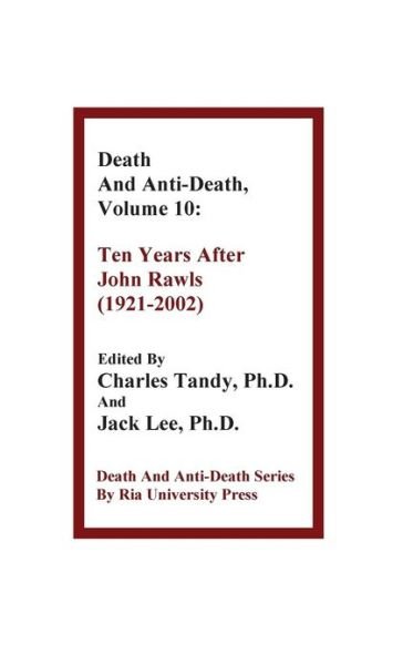 Cover for Charles Tandy · Death and Anti-death, Volume 10: Ten Years After John Rawls (1921-2002) (Hardcover Book) (2012)