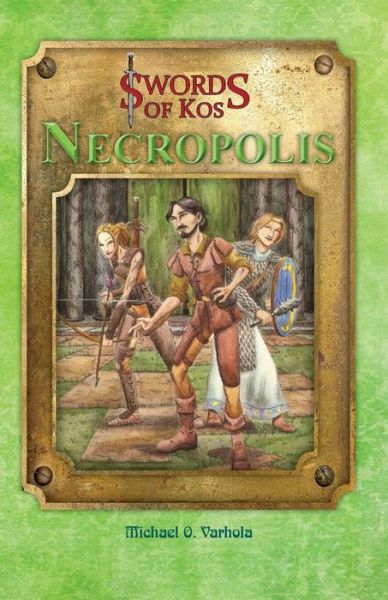 Swords of Kos: Necropolis - Michael O Varhola - Książki - Skirmisher Publishing - 9781935050155 - 24 kwietnia 2015