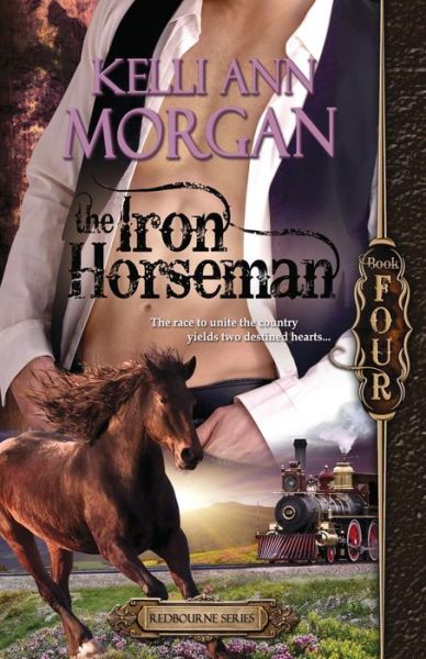 Cover for Kelli Ann Morgan · The Iron Horseman: Redbourne Series Book Four - Levi's Story (Volume 4) (Paperback Book) (2014)