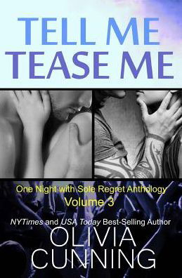 Cover for Olivia Cunning · Tell Me, Tease Me (One Night with Sole Regret Anthology) (Volume 3) (Paperback Book) (2015)