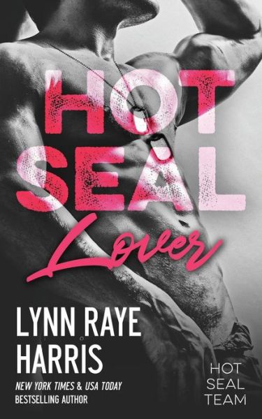 Cover for Lynn Raye Harris · HOT SEAL Lover (Paperback Book) (2016)