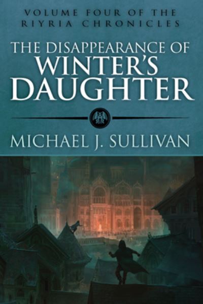 Cover for Michael J Sullivan · The Disappearance of Winters Daughter (Hardcover Book) (2018)