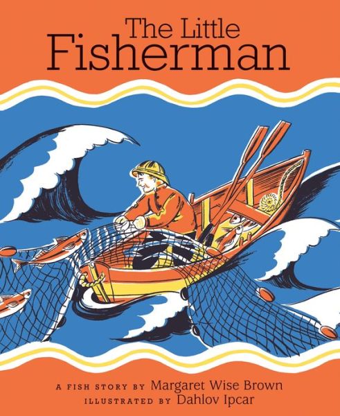 The Little Fisherman - Margaret Wise Brown - Books - Islandport Press - 9781944762155 - May 16, 2017