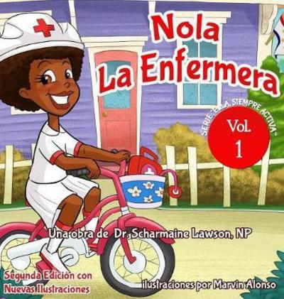 Cover for Dr Scharmaine Lawson · Nola Laenfermera: Serie &quot;Ella Siempre Activa&quot; Vol. 1 - Nola Laenfermera (Hardcover Book) [2nd Revisado edition] (2018)