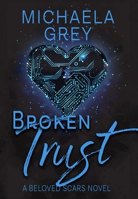 Cover for Michaela Grey · Broken Trust (Hardcover Book) (2019)